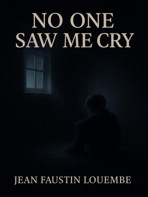 cover image of No One Saw Me Cry